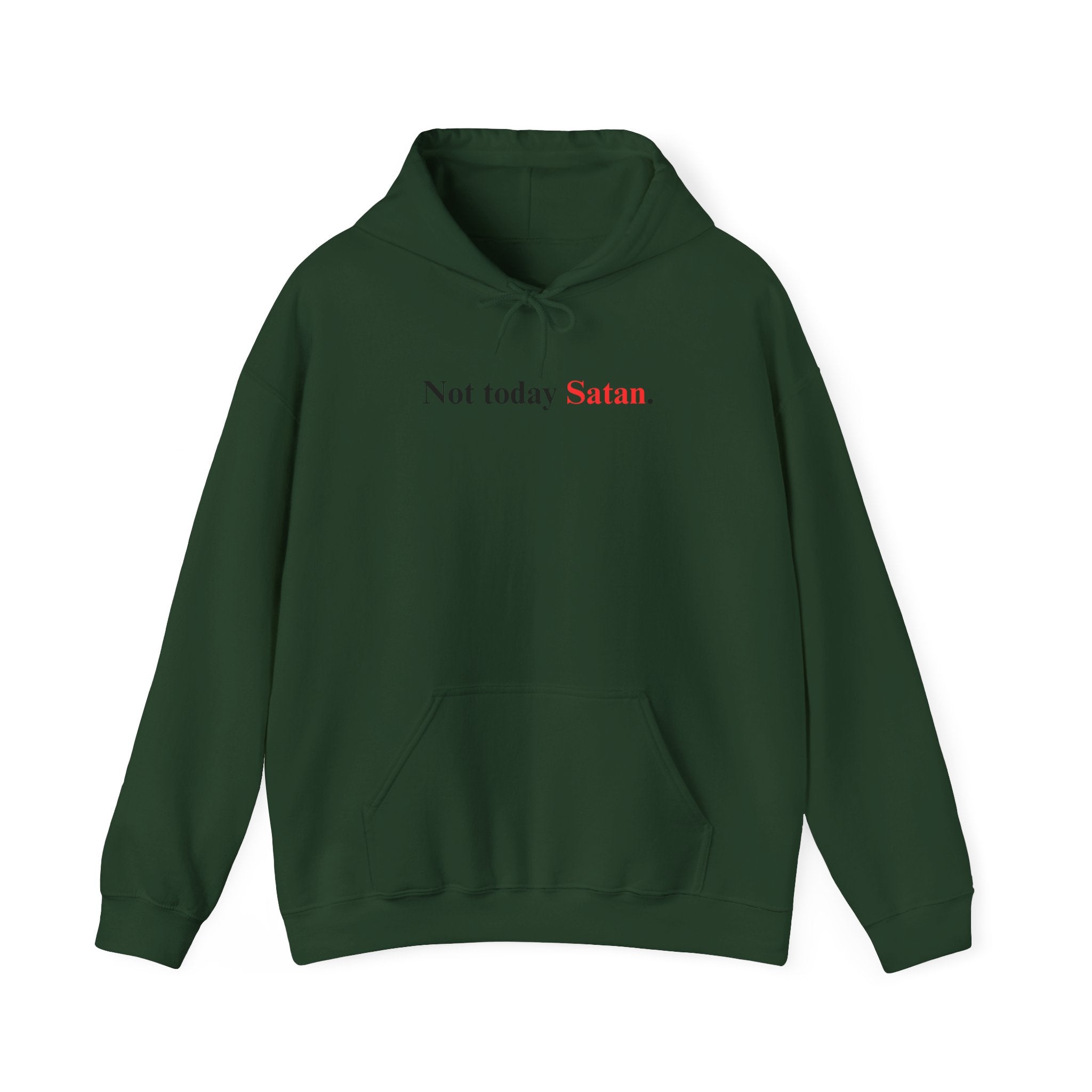 Not Today Satan - Hoodie
