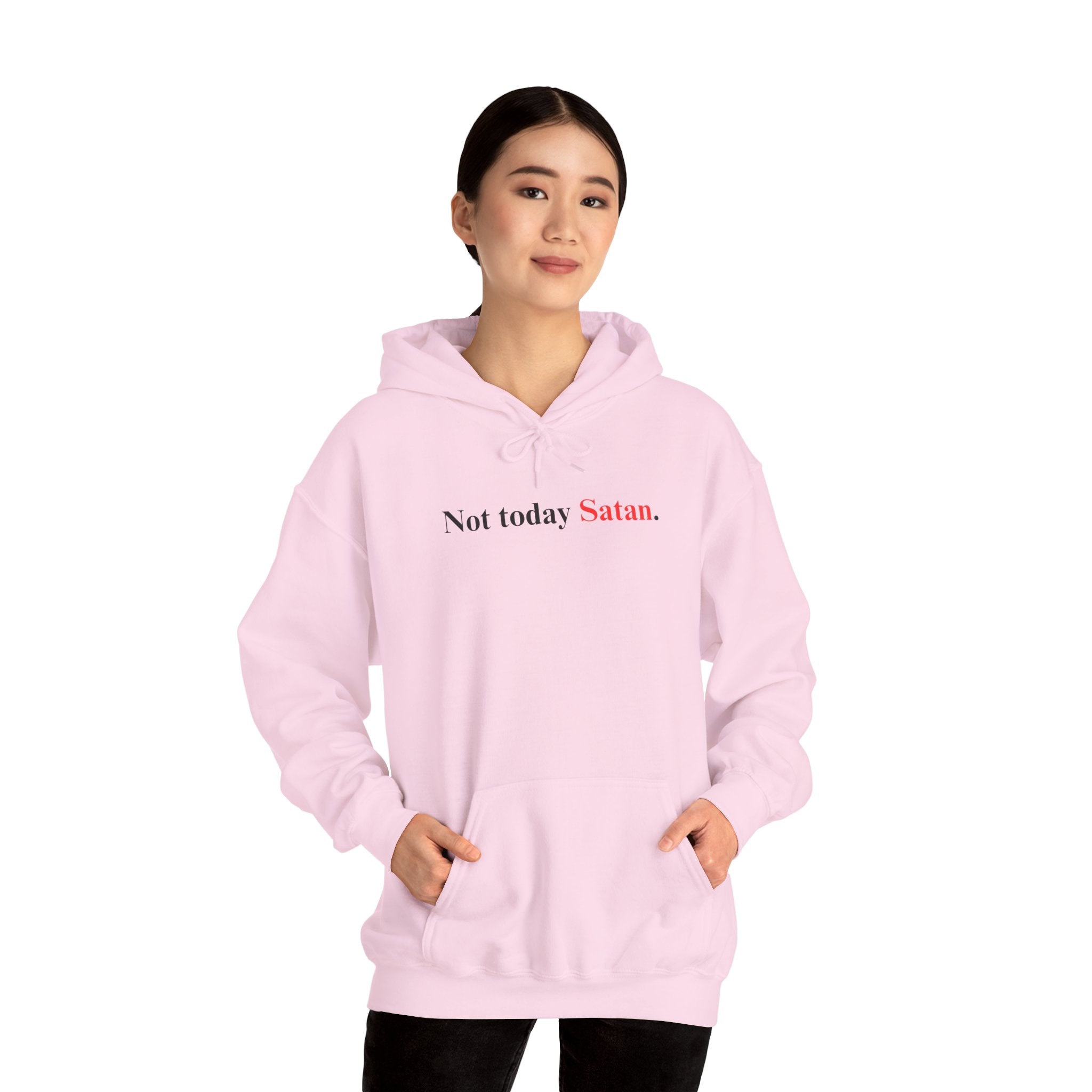 Not Today Satan - Hoodie