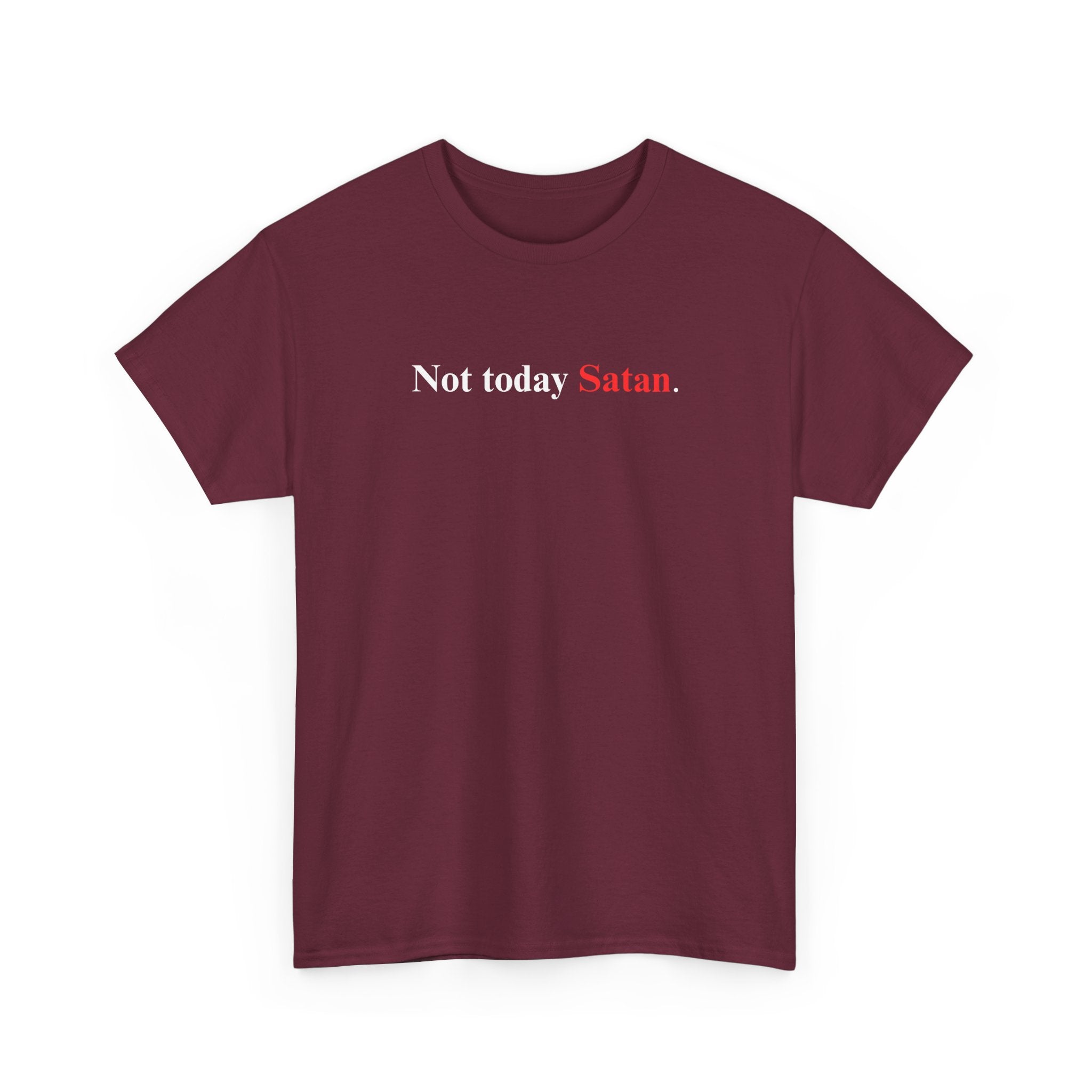 Not Today Satan - Heavy Cotton Tee