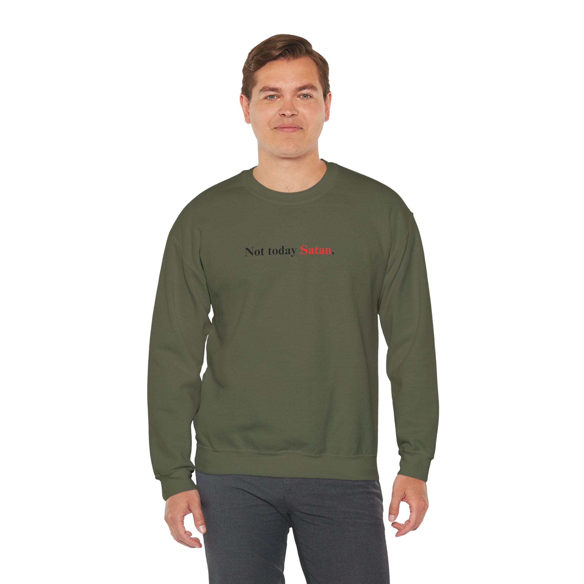 Not Today Satan - Unisex Sweatshirt