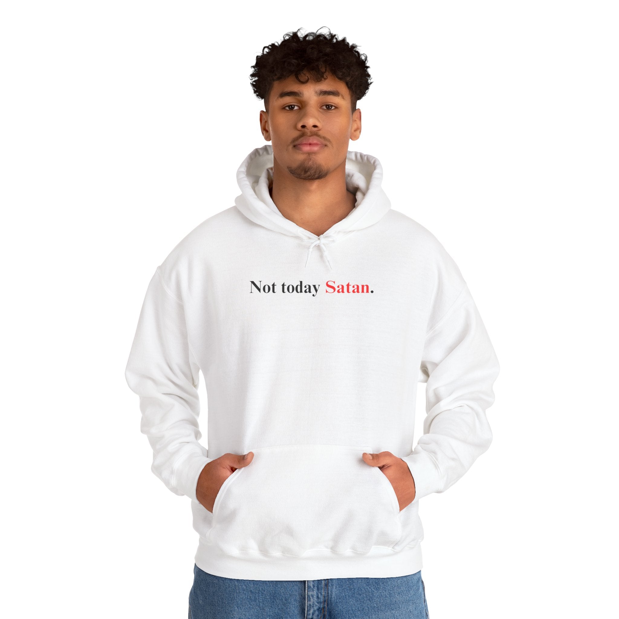 Not Today Satan - Hoodie