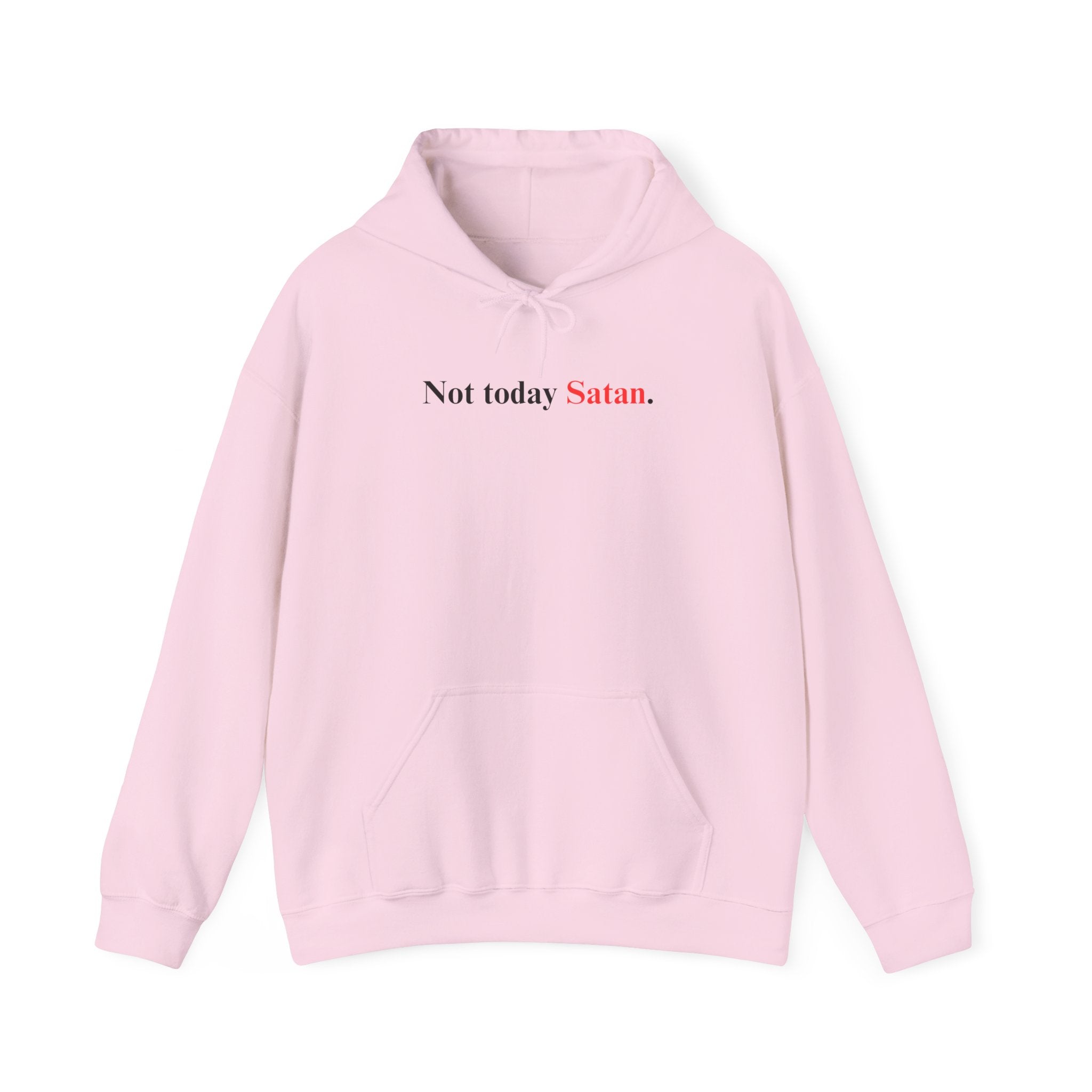Not Today Satan - Hoodie