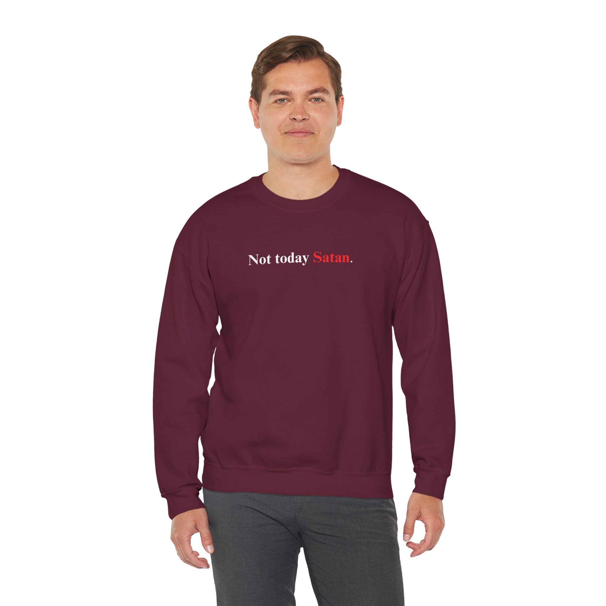 Not Today Satan - Unisex Sweatshirt