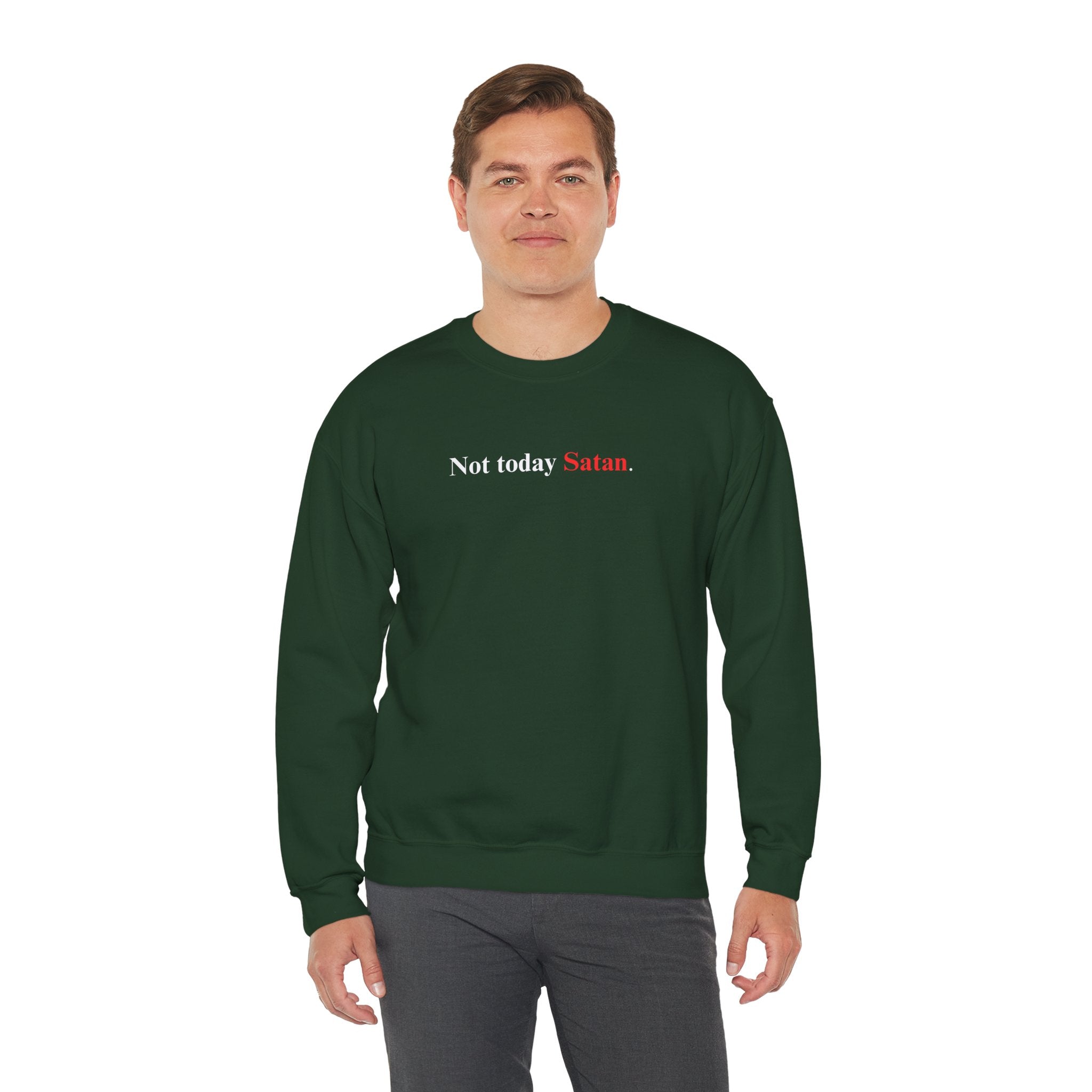 Not Today Satan - Unisex Sweatshirt