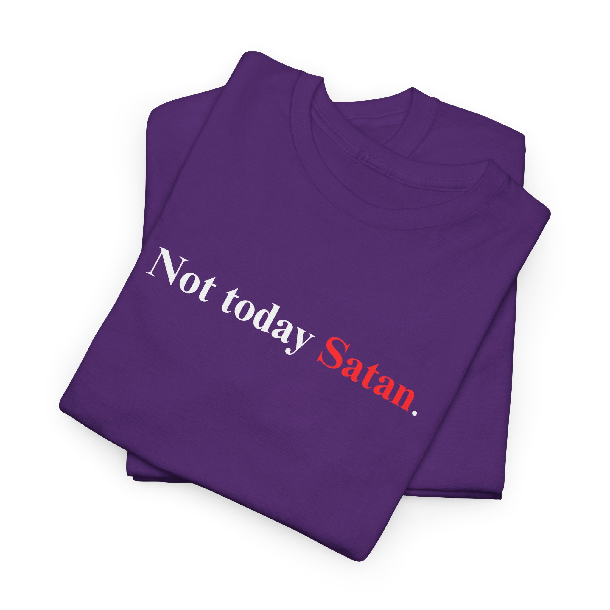 Not Today Satan - Heavy Cotton Tee