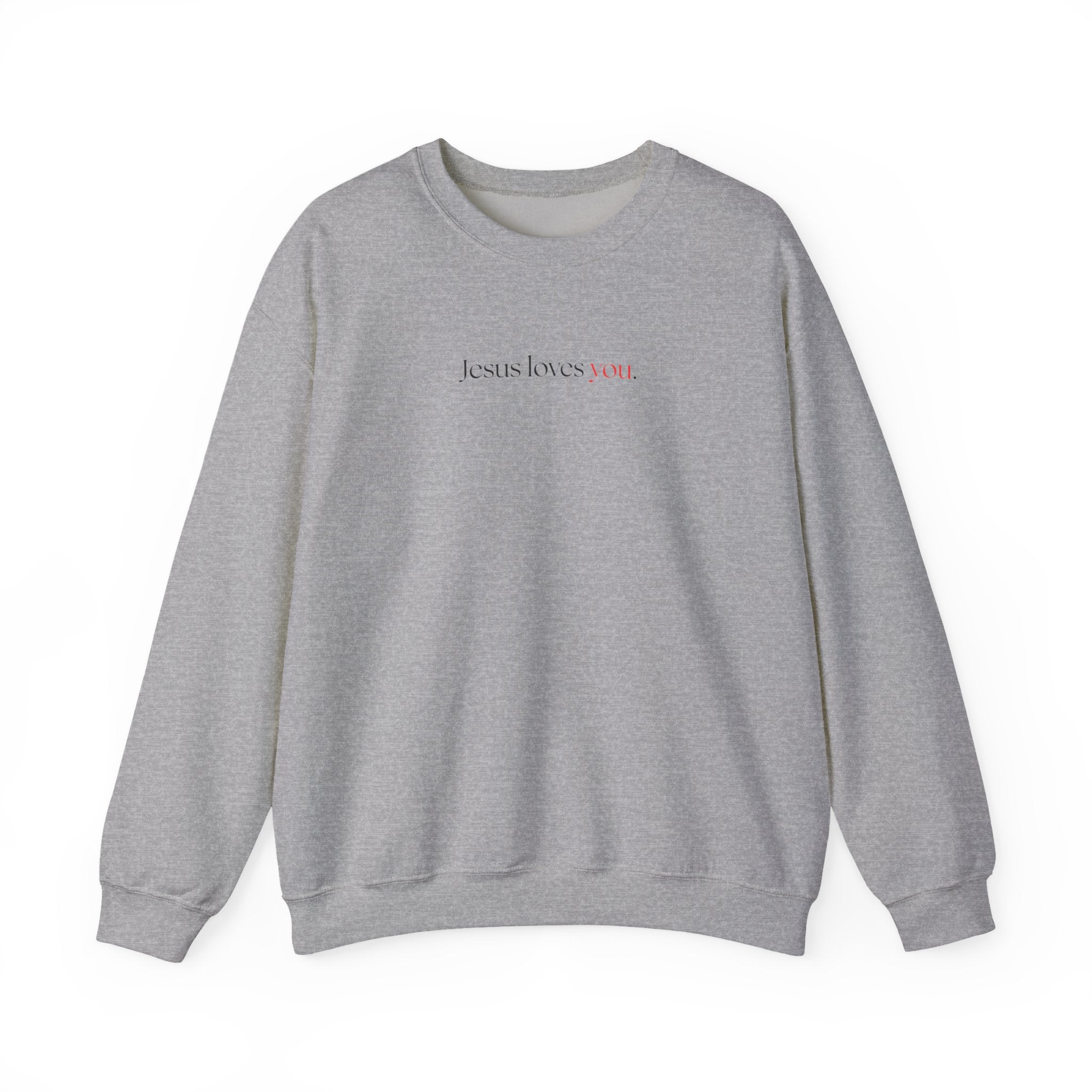 Jesus Loves You - Unisex Sweatshirt