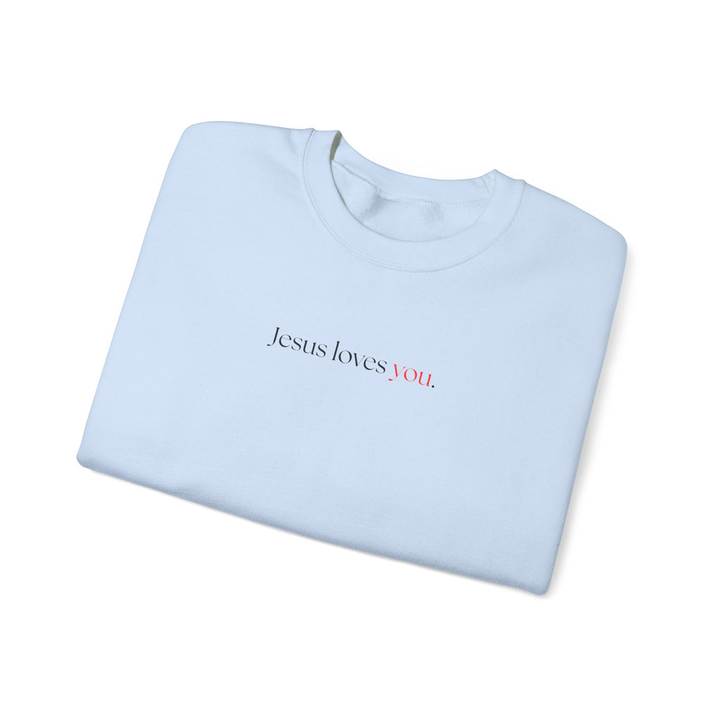 Jesus Loves You - Unisex Sweatshirt