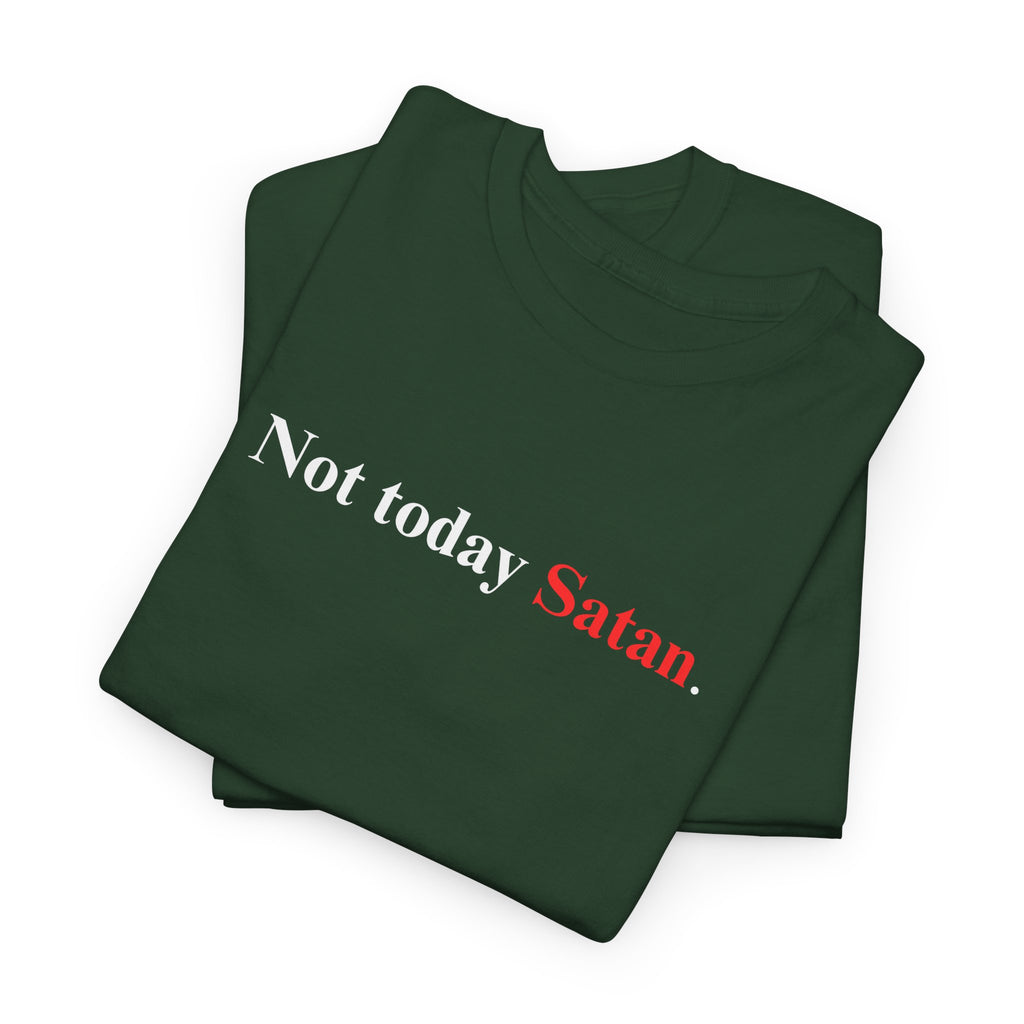 Not Today Satan - Heavy Cotton Tee