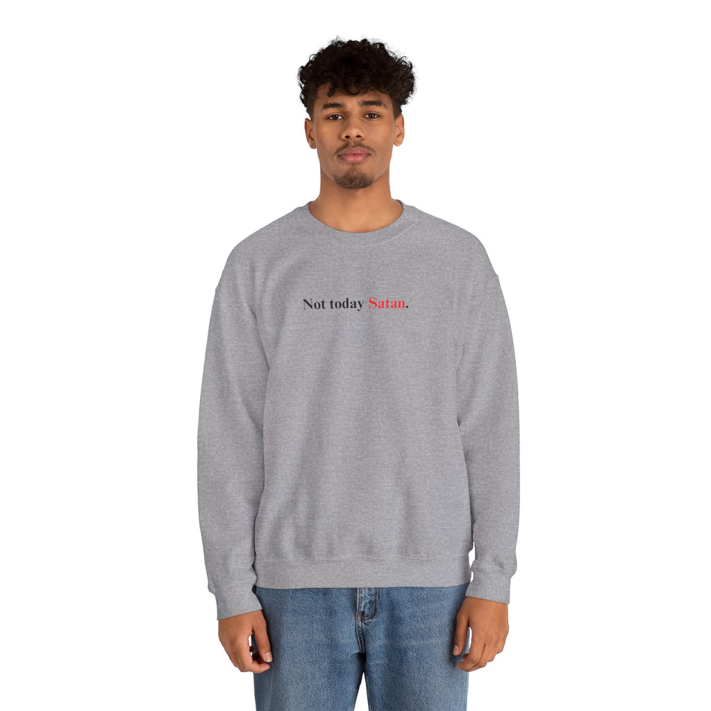 Not Today Satan - Unisex Sweatshirt