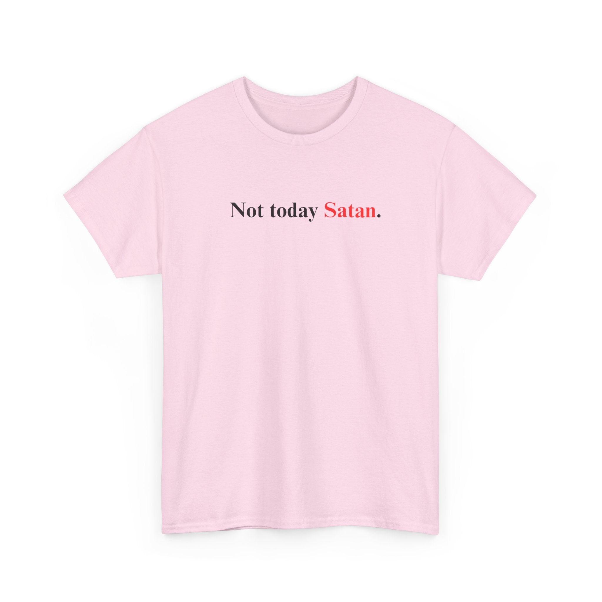 Not Today Satan - Heavy Cotton Tee